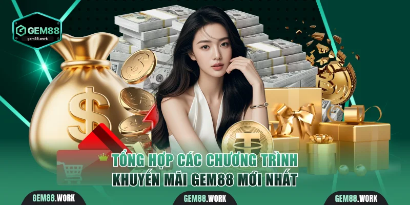 Trang chủ Tổng hợp các chương trình khuyến mãi Gem88 mới nhất