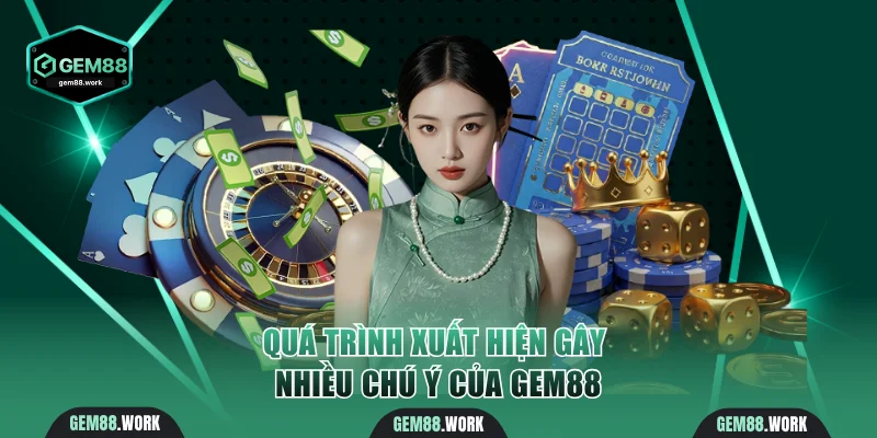 Trang chủ Quá trình xuất hiện nhà cái Gem88