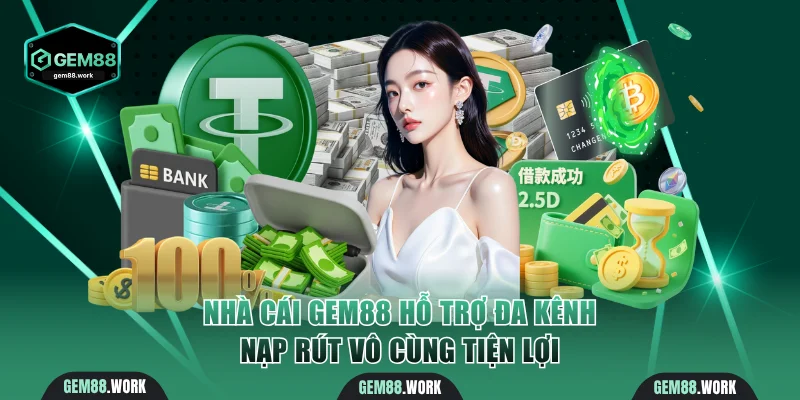 Trang chủ Nhà cái Gem88 hỗ trợ đa kênh nạp rút vô cùng tiện lợi