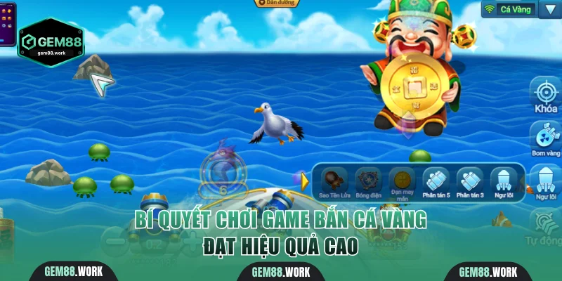 Bí quyết chơi game Bắn Cá Vàng đạt hiệu quả cao
